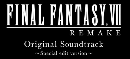 ファイナルファンタジーvii リメイク のオリジナル サウンドトラックが年5月27日に発売決定 Final Fantasy Vii Remake Original Soundtrack Special Edit Version Final Fantasy Vii Remake Original Soundtrack 本日より各販売店にて予約受付開始